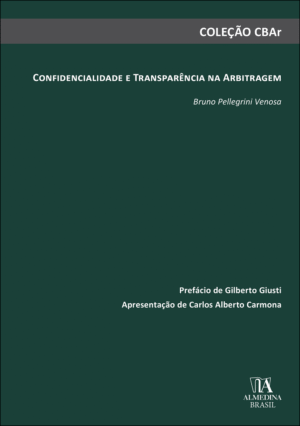 Confidencialidade e Transparência na Arbitragem